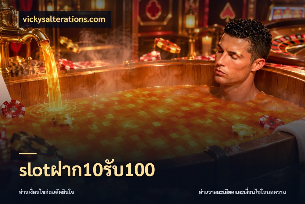 slotฝาก10รับ100